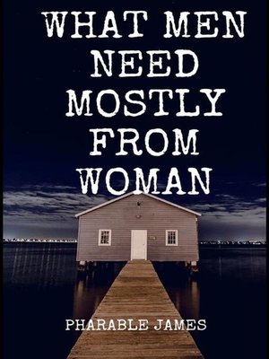 cover image of What men mostly need from women
